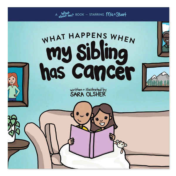 What Happens When My Sibling Has Cancer A Book for the Brothers and